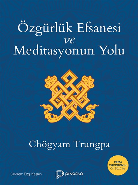Özgürlük Efsanesi ve Meditasyonun Yolu - Chögyam Trungpa